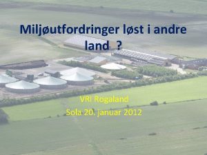 Miljutfordringer lst i andre land VRI Rogaland Sola