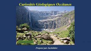 Curiosits Gologiques Occitanes Cirque de Gavarnie Propos par