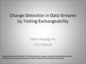 Change Detection in Data Streams by Testing Exchangeability