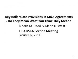 Key Boilerplate Provisions in MA Agreements Do They