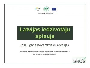 Latvijas iedzvotju aptauja 2010 gada novembris 6 aptauja