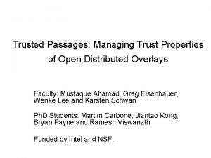 Trusted Passages Managing Trust Properties of Open Distributed