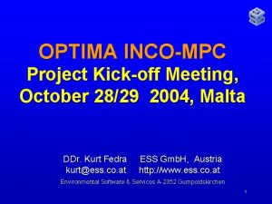 OPTIMA INCOMPC Project Kickoff Meeting October 2829 2004