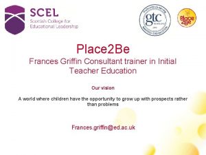 Place 2 Be Frances Griffin Consultant trainer in