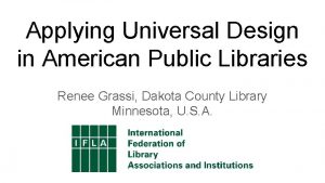 Applying Universal Design in American Public Libraries Renee