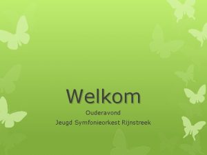 Welkom Ouderavond Jeugd Symfonieorkest Rijnstreek Wat is JSR