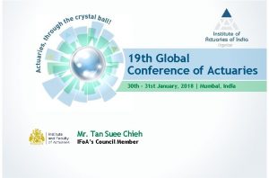 Organizer 19 th Global Conference of Actuaries 30