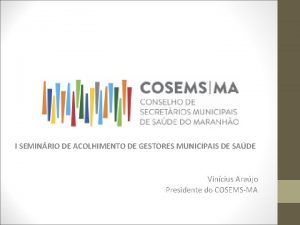 I SEMINRIO DE ACOLHIMENTO DE GESTORES MUNICIPAIS DE