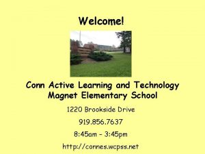 Welcome Conn Active Learning and Technology Magnet Elementary