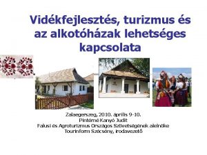 Vidkfejleszts turizmus s az alkothzak lehetsges kapcsolata Zalaegerszeg