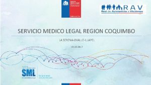 SERVICIO MEDICO LEGAL REGION COQUIMBO LA SERENAOVALLEILLAPEL 19