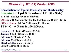 Chemistry 12101 Winter 2009 Introduction to Organic Chemistry