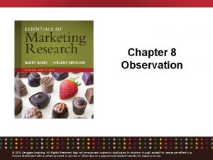 Chapter 8 Observation 2016 Cengage Learning All Rights