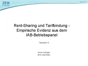 RentSharing und Tarifbindung Empirische Evidenz aus dem IABBetriebspanel