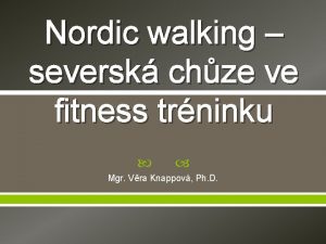 Nordic walking seversk chze ve fitness trninku Mgr