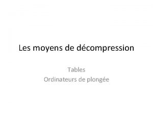 Les moyens de dcompression Tables Ordinateurs de plonge