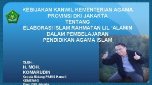 KEBIJAKAN KANWIL KEMENTERIAN AGAMA PROVINSI DKI JAKARTA TENTANG