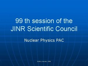 99 th session of the JINR Scientific Council