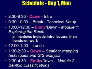 Schedule Day 1 Mon 8 30 9 30