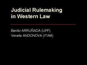 Judicial Rulemaking in Western Law Benito ARRUADA UPF