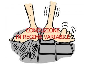 CONDUZIONE IN REGIME VARIABILE Conduzione in regime variabile