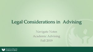 Legal Considerations in Advising Navigate Notes Academic Advising