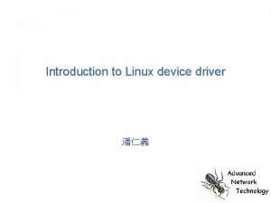 Introduction to Linux device driver Splitting the Kernel