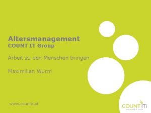 Altersmanagement COUNT IT Group Arbeit zu den Menschen