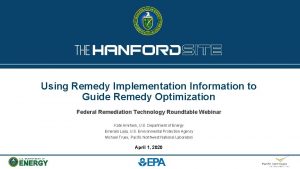 Using Remedy Implementation Information to Guide Remedy Optimization