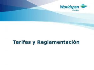 Tarifas y Reglamentacin Objetivos Al finalizar el curso