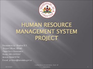 HUMAN RESOURCE MANAGEMENT SYSTEM PROJECT Presentation by Shankar