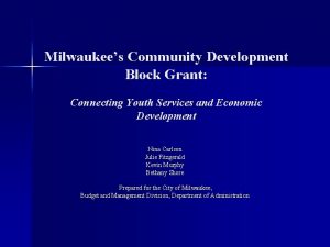 Milwaukees Community Development Block Grant Connecting Youth Services