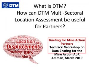 What is DTM How can DTM MultiSectoral Location