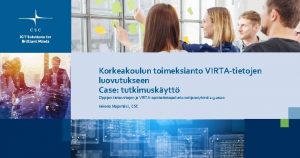 Korkeakoulun toimeksianto VIRTAtietojen luovutukseen Case tutkimuskytt Oppijan tietovirtojen