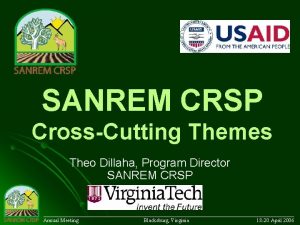 SANREM CRSP CrossCutting Themes Theo Dillaha Program Director