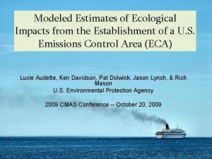 Modeled Estimates of Ecological Impacts from the Establishment