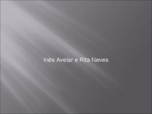 Ins Avelar e Rita Neves Mais conhecido por