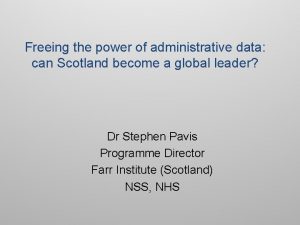 Freeing the power of administrative data can Scotland