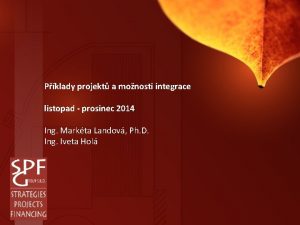 Pklady projekt a monosti integrace listopad prosinec 2014