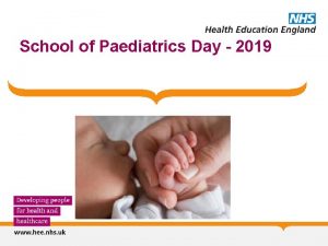School of Paediatrics Day 2019 School of Paediatrics