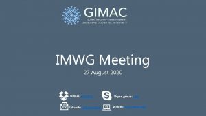 IMWG Meeting 27 August 2020 GIMAC Dropbox Subscribe
