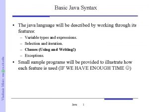 Basic Java Syntax Vladimir Misic vmcs rit edu