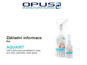 Zkladn informace Pro AQUAINT 100 pirozen dezinfekn voda