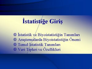 statistie Giri statistik ve Biyoistatistiin Tanmlar Aratrmalarda Biyoistatistiin