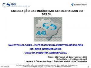 ASSOCIAO DAS INDSTRIAS AEROESPACIAIS DO BRASIL NANOTECNOLOGIAS EXPECTATIVAS