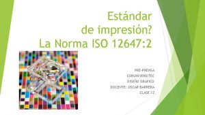 Estndar de impresin La Norma ISO 12647 2