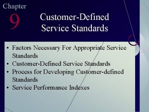Chapter 9 CustomerDefined Service Standards Factors Necessary For