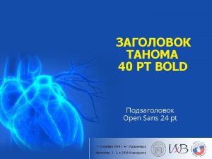 TAHOMA 40 PT BOLD Open Sans 24 pt