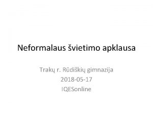 Neformalaus vietimo apklausa Trak r Rdiki gimnazija 2018