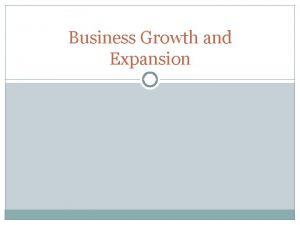 Business Growth and Expansion Estimating Cash Flows An